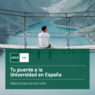 Tu puente a la Universidad en España. Abierto plazo de admisión