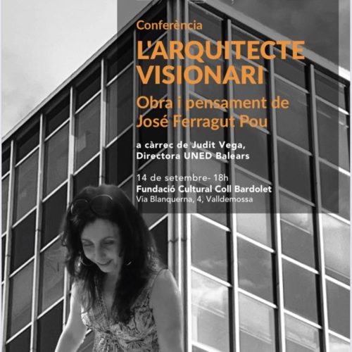 Conferencia «L’arquitecte visionari. Obra i pensament de Josep Ferragut Pou» impartida por Judit Vega