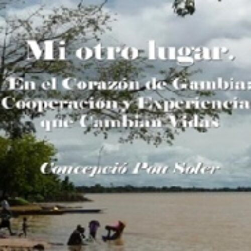 Presentación del libro “Mi otro lugar. En el corazón de Gambia: cooperación y experiencias que cambian vidas”. Diálogo con su autora, Concepción Pou Soler.