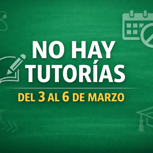 Aviso importante sobre las tutorías del 3 al 6 de marzo