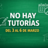 Aviso importante sobre las tutorías del 3 al 6 de marzo